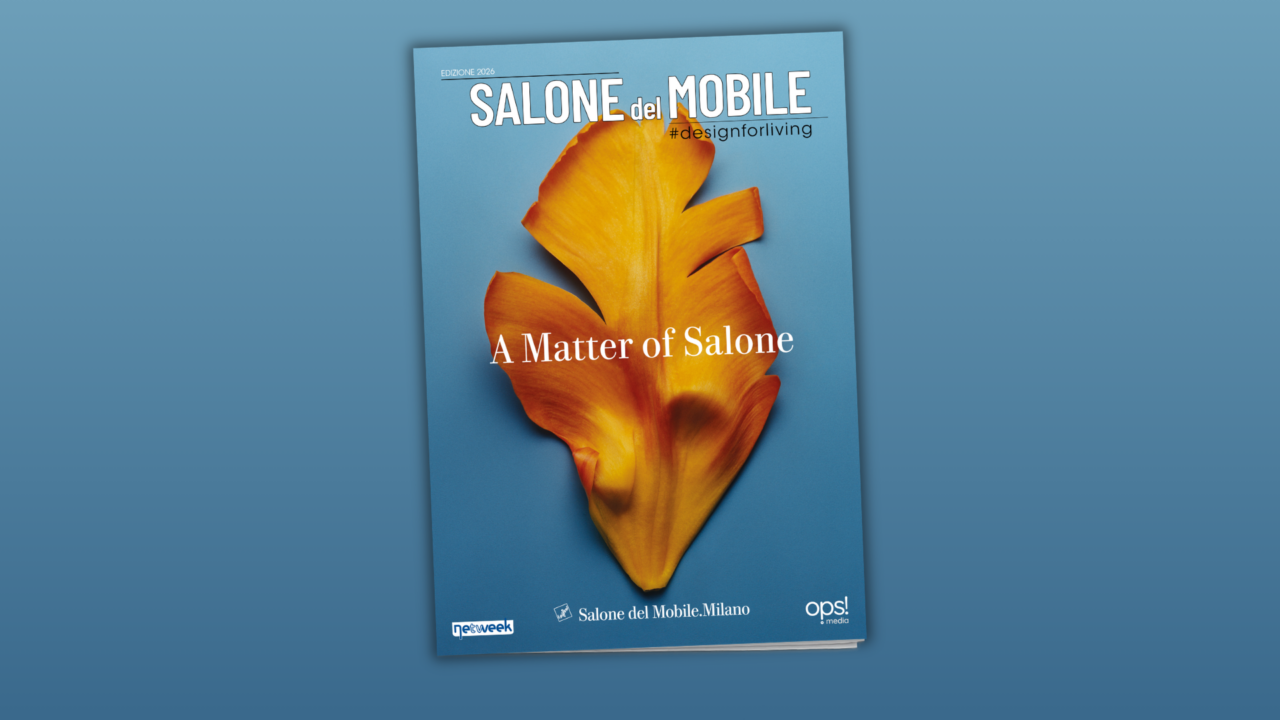 Salone del Mobile.Milano 2026, l’esclusivo magazine di Netweek – Ops! Media per i lettori