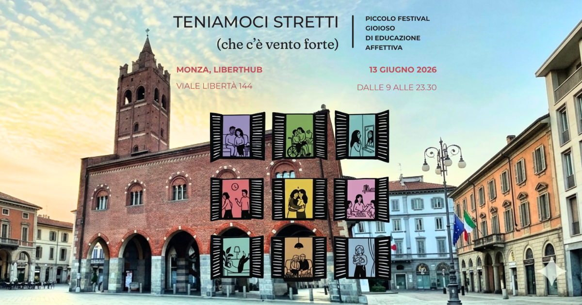 Nasce a Monza il festival dell’educazione affettiva: “Teniamoci stretti”
